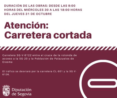 Imagen Corte de la carretera provincial SG-V-6122 los días 30 y 31 de octubre